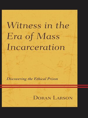 cover image of Witness in the Era of Mass Incarceration